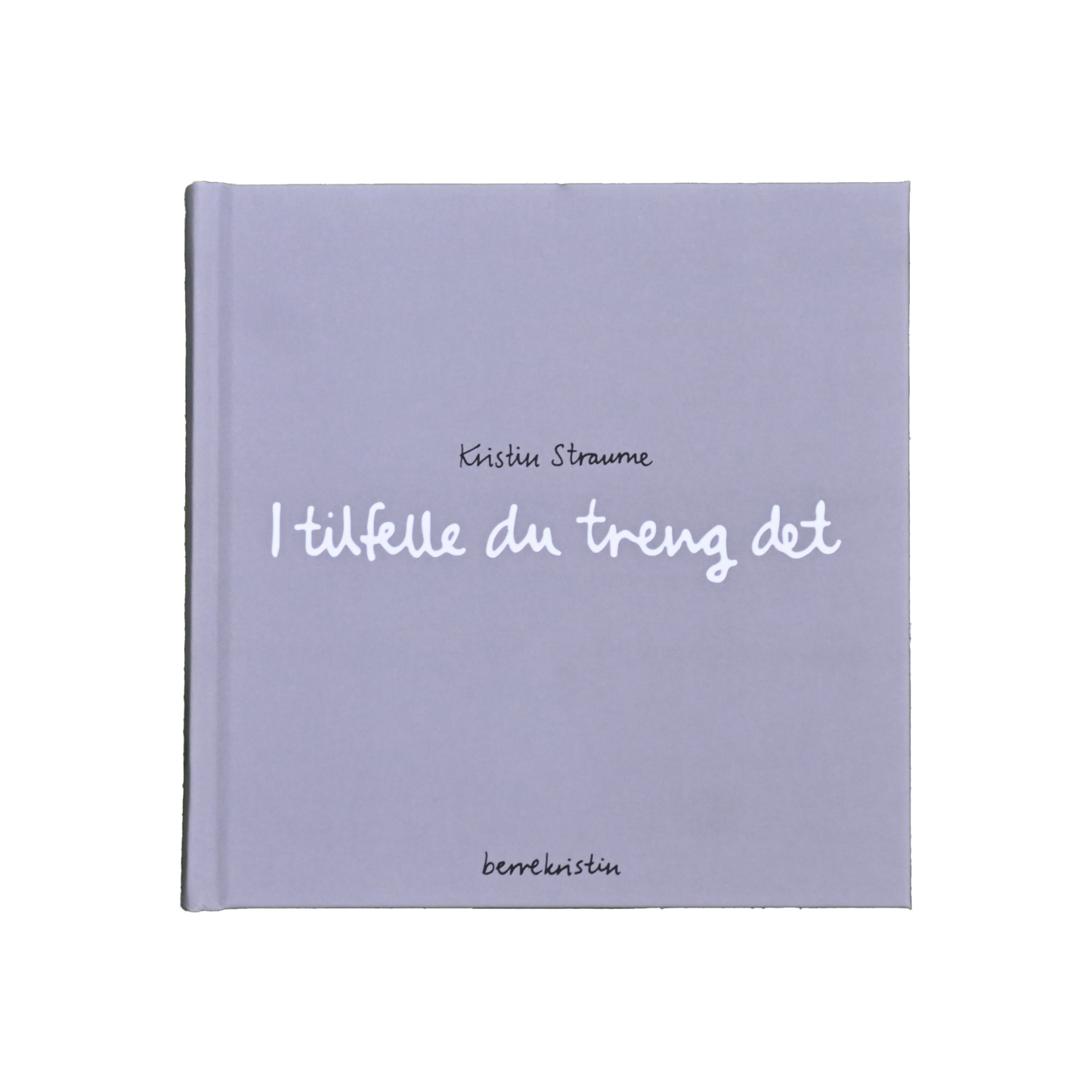 DIKTBOK | I TILFELLE DU TRENG DET