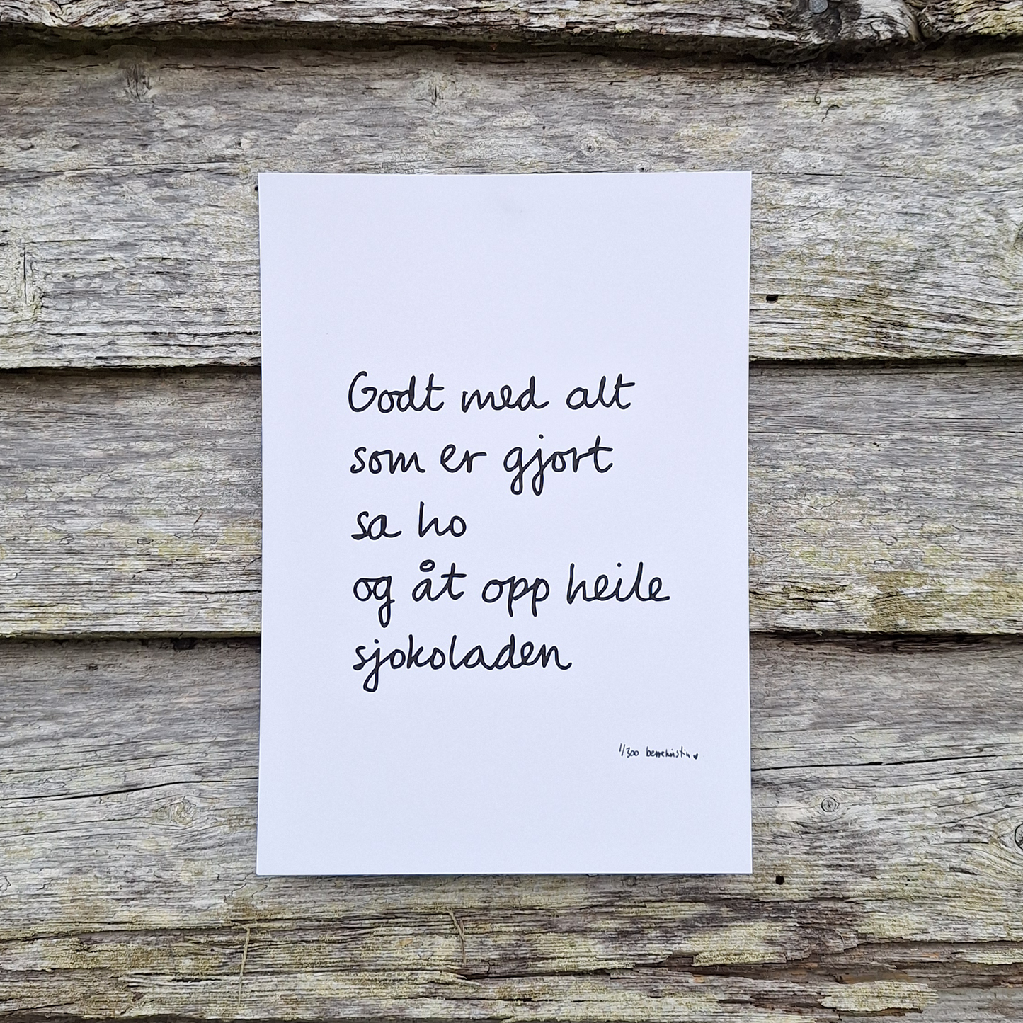 PLAKAT A4 | GODT MED ALT SOM ER GJORT